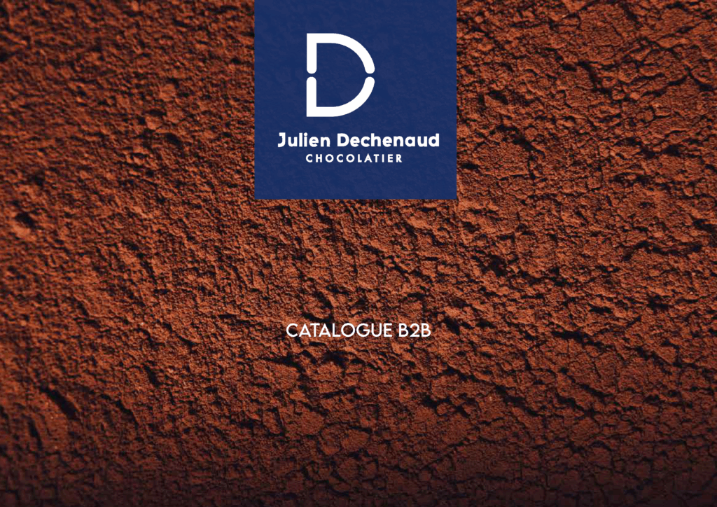 Catalogue B2B 2025 | Julien Dechenaud Chocolatier Catalogue B2B Julien Dechenaud 2025.